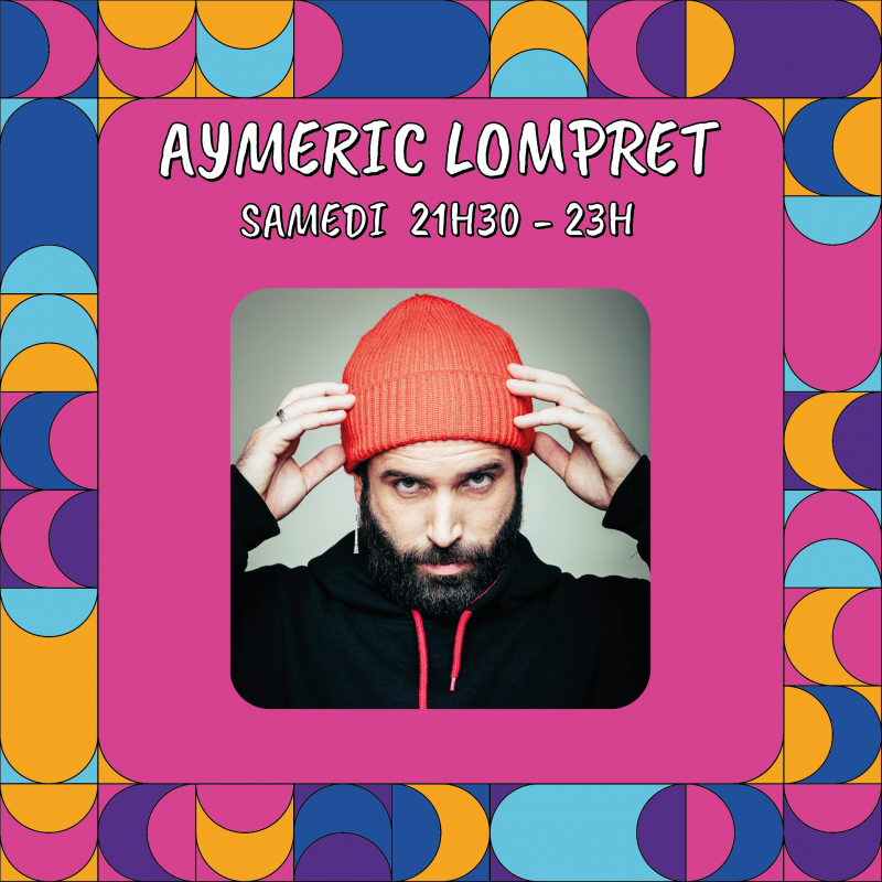 aymeric-lompret-samedi-21h30-732426